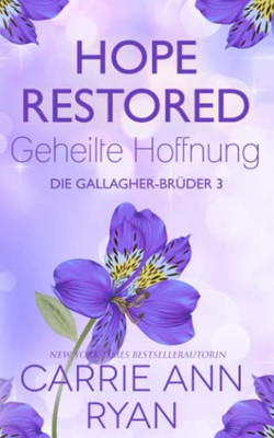 Hope Restored  Geheilte Hoffnung (Die Gallagher-Brüder) (German Edition)