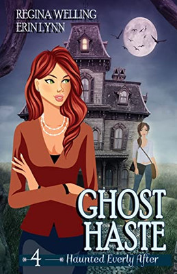 Ghost Haste: A Ghost Cozy Mystery Series (Haunted Everly After Mysteries)