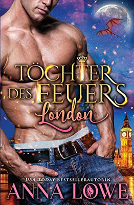 Töchter Des Feuers: London (Billionaires Und Bodyguards) (German Edition)
