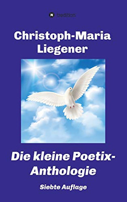 Die Kleine Poetix-Anthologie: 7. Auflage (German Edition) - 9783347034457