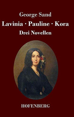 Lavinia - Pauline - Kora: Drei Novellen (German Edition) - 9783743738669