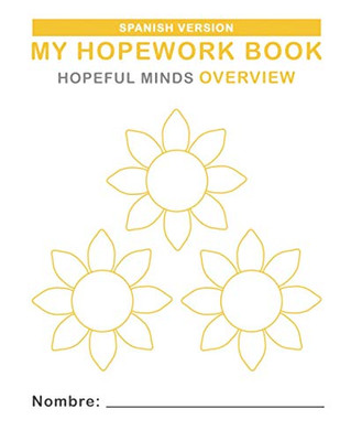 Hopeful Minds Overview Hopework Book (Spanish Version) (Spanish Edition)