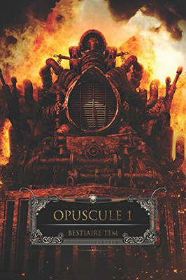 Opuscule 1: Bestiaire Tem (Complément Tome 1 Collector) (French Edition)