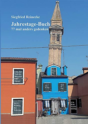 Jahrestage-Buch: 77 Mal Anders Gedenken (German Edition) - 9783347100541