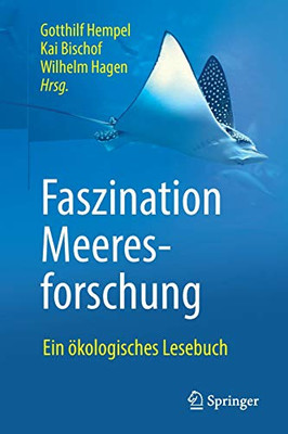 Faszination Meeresforschung: Ein Ökologisches Lesebuch (German Edition)