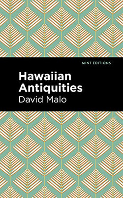 Hawaiian Antiquities: Moolelo Hawaii (Mint Editions - Hawaiian Library)