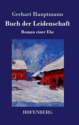 Buch Der Leidenschaft: Roman Einer Ehe (German Edition) - 9783743734616