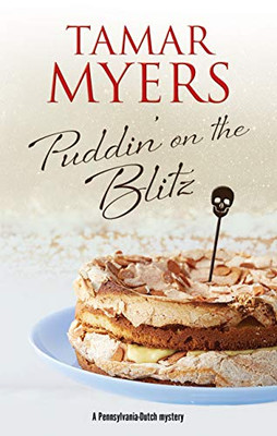 Puddin' On The Blitz (A Pennsylvania-Dutch Mystery, 21) - 9781780296425