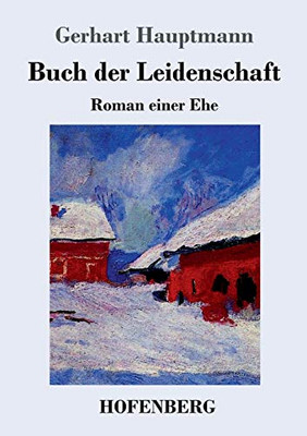 Buch Der Leidenschaft: Roman Einer Ehe (German Edition) - 9783743734562