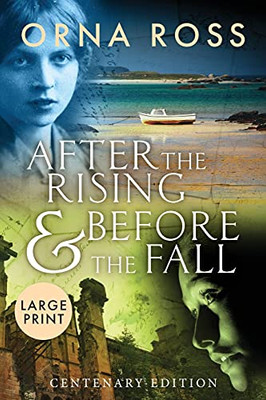 After The Rising And Before The Fall: Centenary Edition (Irish Trilogy)