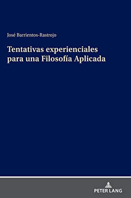 Tentativas Experienciales Para Una Filosofía Aplicada (Spanish Edition)