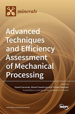 Advanced Techniques And Efficiency Assessment Of Mechanical Processing