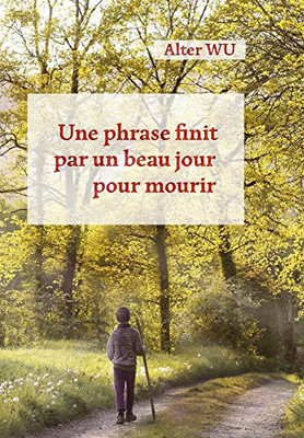 Une Phrase Finit Par Un Beau Jour Pour Mourir: Cordes (French Edition) Une Phrase Finit Par Un Beau Jour Pour Mourir: Cordes (French Edition)