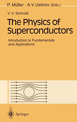 The Physics of Superconductors: Introduction to Fundamentals and Applications