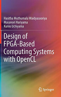 Design of FPGA-Based Computing Systems with OpenCL