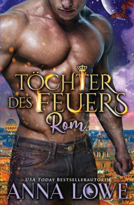 Töchter Des Feuers: Rom (Billionaires Und Bodyguards) (German Edition)