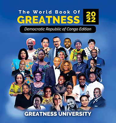 The World Book Of Greatness 2022: Democratic Republic Of Congo Edition