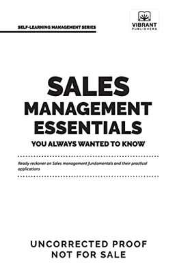 Sales Management Essentials You Always Wanted To Know - 9781636510743