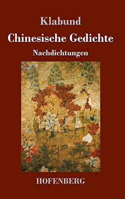Chinesische Gedichte: Nachdichtungen (German Edition) - 9783743734418