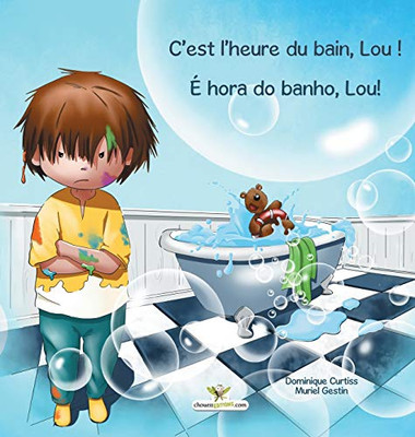 C'Est L'Heure Du Bain, Lou ! - É Hora Do Banho, Lou! (French Edition)