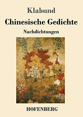 Chinesische Gedichte: Nachdichtungen (German Edition) - 9783743734401