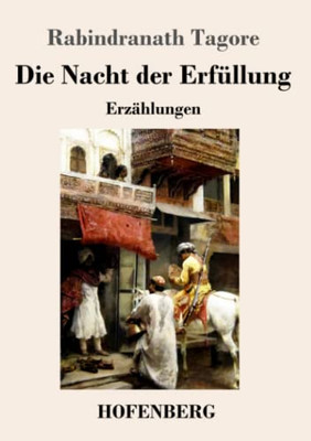 Die Nacht Der Erfüllung: Erzählungen (German Edition) - 9783743734647