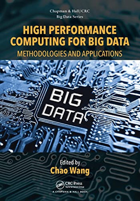 High Performance Computing For Big Data (Chapman & Hall/Crc Big Data)