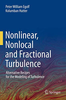 Nonlinear, Nonlocal and Fractional Turbulence: Alternative Recipes for the Modeling of Turbulence