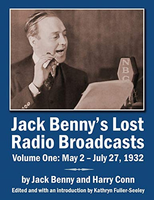 Jack BennyS Lost Radio Broadcasts Volume One: May 2  July 27, 1932
