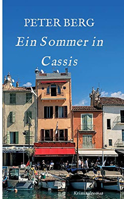 Ein Sommer In Cassis: Kriminalroman (German Edition) - 9783347113558