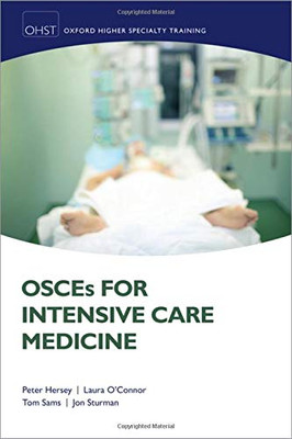 Osces For Intensive Care Medicine (Oxford Higher Specialty Training)