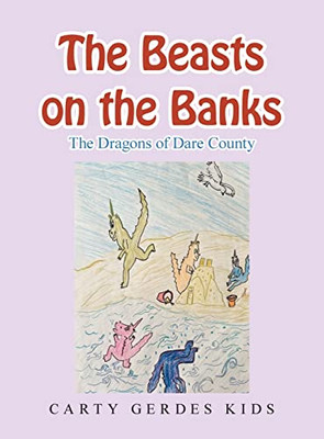 The Beasts On The Banks: The Dragons Of Dare County - 9781489740199