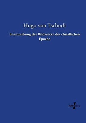 Beschreibung Der Bildwerke Der Christlichen Epoche (German Edition)