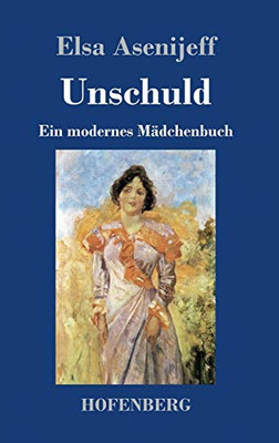 Unschuld: Ein Modernes Mädchenbuch (German Edition) - 9783743735361