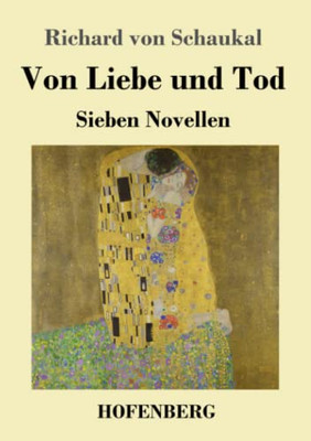 Von Liebe Und Tod: Sieben Novellen (German Edition) - 9783743734241