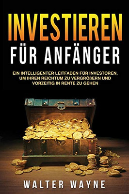 Investieren Fur Anfanger (Investing For Beginners) (German Edition)