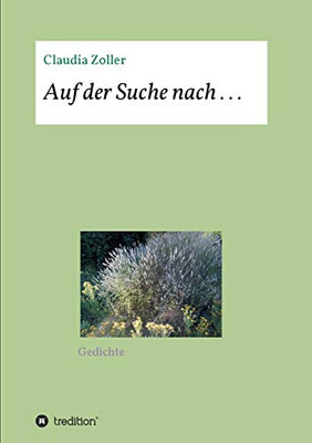Auf Der Suche Nach . . .: Gedichte (German Edition) - 9783347137912
