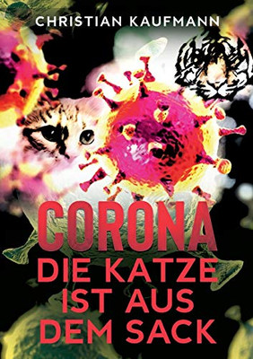 Corona: Die Katze Ist Aus Dem Sack (German Edition) - 9783347060340