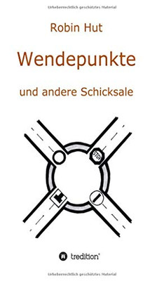 Wendepunkte Und Andere Schicksale (German Edition) - 9783347087521