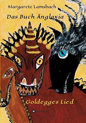 Das Buch Änglaxia: Goldegges Lied (German Edition) - 9783347101012