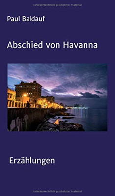 Abschied Von Havanna: Erzählungen (German Edition) - 9783347141599