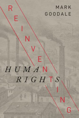 Reinventing Human Rights (Studies In Human Rights) - 9781503613300