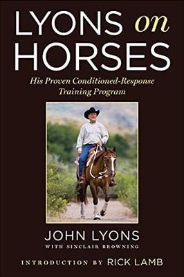 Lyons On Horses: His Proven Conditioned-Response Training Program