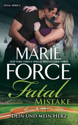 Fatal Mistake  Dein Und Mein Herz (Fatal Serie) (German Edition)