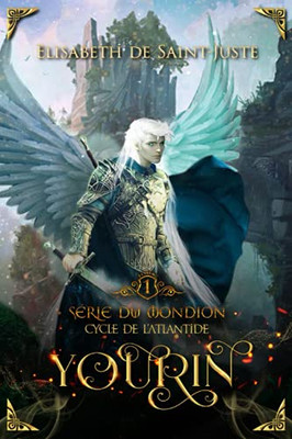 Série Du Mondion, Cycle De L'Atlantide : Yourin (French Edition)