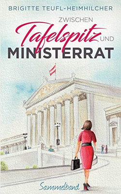 Zwischen Tafelspitz Und Ministerrat: Sammelband (German Edition)
