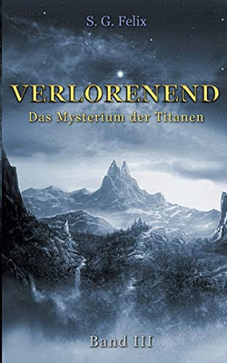 Verlorenend Band Iii: Das Mysterium Der Titanen (German Edition)