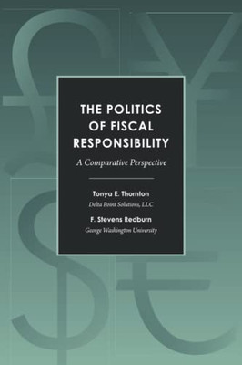 The Politics Of Fiscal Responsibility: A Comparative Perspective