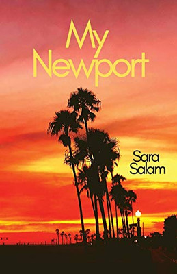 My Newport: A Collection Of Poems About Newport Beach, Calfornia