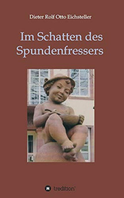 Im Schatten Des Spundenfressers (German Edition) - 9783347005488